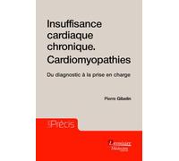 Insuffisance Cardiaque Chronique - Cardiomyopathies: Du Diagnostic À La Prise En Charge