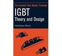 Insulated Gate Bipolar Transistor IGBT Theory and Design (IEEE Press Series on Microelectronic Systems)
