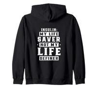 Insulin: My Lifesaver Not My Life Definer Type Diabetes Zip Hoodie