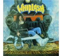 Insult To Injury Live by Whiplash (1999-08-02)