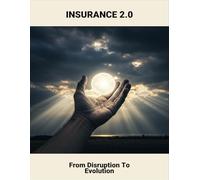 Insurance 2.0: From Disruption To Evolution