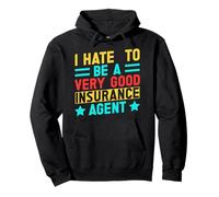 Insurance Agent Be A Very Good Funny Insurance Broker Pullover Hoodie