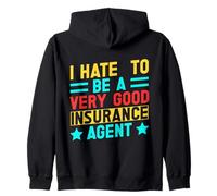Insurance Agent Be A Very Good Funny Insurance Broker Zip Hoodie