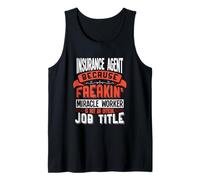 Insurance Agent Freakin Miracle Worker Insurance Agent Tank Top
