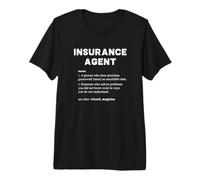 Insurance Agent - Funny Dictionary Definition Premium T-Shirt