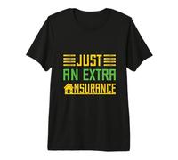 Insurance Agent Just an Extra Funny Insurance Broker Premium T-Shirt