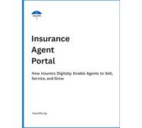 Insurance Agent Portal: How Insurers Digitally Enable Agents to Sell, Service, and Grow
