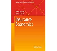 Insurance Economics: Springer Texts in Business and Economics