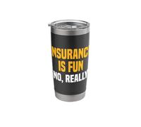Insurance is Fun (No, Really) Broker Stainless Steel Insulated Tumbler