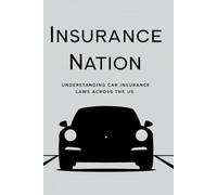 Insurance Nation: Understanding Car Insurance Laws Across the US