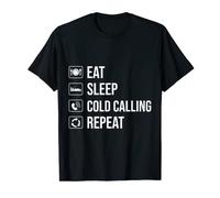 Insurance sales agent eat sleep cold calling repeat T-Shirt