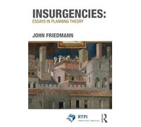Insurgencies: Essays in Planning Theory (RTPI Library Series)