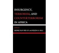Insurgency, Terrorism, and Counterterrorism in Africa