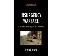 Insurgency Warfare: A Global History to the Present