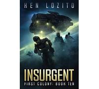 Insurgent: 10 (First Colony)