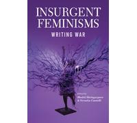Insurgent Feminisms: Writing War
