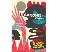 Insurgent Visions: Feminism, Justice, Solidarity (John Hope Franklin Center Book)