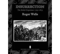 Insurrection: The British Experience 1795-1803