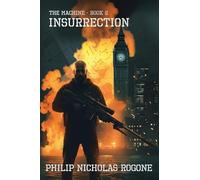Insurrection The Machine: Book Two