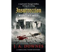 Insurrection: Weddings can be murder (A cosy Tudor mystery) (Predestination)