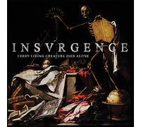 Insvrgence - Every Living Creature Dies Alone