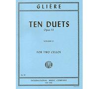 INT710 - Gliere Ten Duets Opus 53 Volume II For Two Cellos