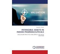 Intangible Assets in Indian Pharmaceuticals: DISCLOSURE PRACTICES AND IMPACT ON VALUE CREATION