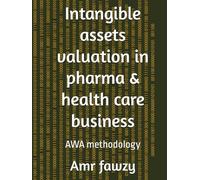 Intangible assets valuation in pharma & health care business: AWA methodology