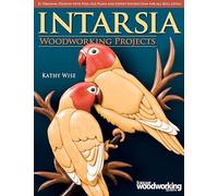 Intarsia Woodworking Projects: 21 Original Designs with Full-Size Plans and Expert Instruction for All Skill Levels (Fox Chapel Publishing) Learn How to Create Wood Inlay with Depth on Your Scroll Saw