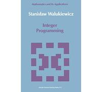Integer Programming: 46 (Mathematics and its Applications, 46)