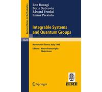 Integrable Systems and Quantum Groups: Lectures given at the 1st Session of the Centro Internazionale Matematico Estivo (C.I.M.E.) held in Montecatini ... 1620 (Lecture Notes in Mathematics, 1620)