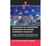 Integração Do Engenheiro Financeiro No Sistema Económico Congolês: Desafios e perspectivas do modelo Pawelole através da adoção da lei sobre os mercados bolsistas na RDC