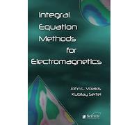 Integral Equation Methods for Electromagnetics