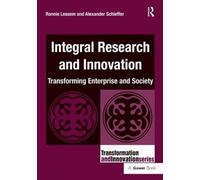 Integral Research and Innovation: Transforming Enterprise and Society (Transformation and Innovation)
