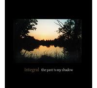 Integral - The Past Is My Shadow