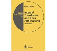 Integral Transforms and Their Applications: 41 (Texts in Applied Mathematics, 41)