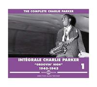 Integrale Charlie Parker Vol. 1 1940-1945 (3CD)