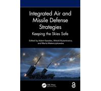 Integrated Air and Missile Defense Strategies : Keeping the Skies Safe