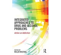 Integrated Approaches to Drug and Alcohol Problems: Action on addiction