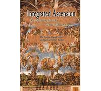 Integrated Ascension: Revelation for the Next Millennium
