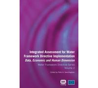 Integrated Assessment for Water Framework Directive Implementation : Data, Economic and Human Dimension