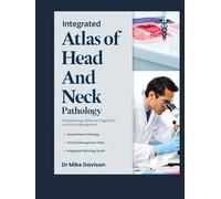 INTEGRATED ATLAS OF HEAD AND NECK PATHOLOGY: Histopathology, Molecular Diagnostics, and Clinical Management.
