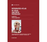 Integrated Atlas of Head and Neck Pathology: Insights for Clinical Application