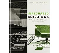 Integrated Buildings: The Systems Basis of Architecture