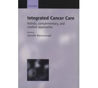 Integrated Cancer Care: Holistic, complementary and creative approaches