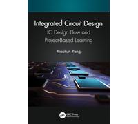 Integrated Circuit Design: IC Design Flow and Project-Based Learning
