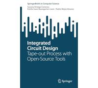 Integrated Circuit Design: Tape-out Process with Open-Source Tools (SpringerBriefs in Computer Science)
