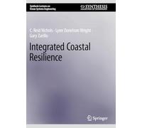 Integrated Coastal Resilience (Synthesis Lectures on Ocean Systems Engineering)