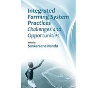 Integrated Farming System Practices: Challenges and Opportunities