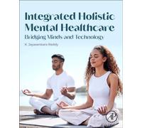 Integrated Holistic Mental Healthcare : Bridging Minds and Technology